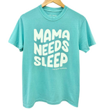 'MAMA NEEDS SLEEP' Tee - SEAFOAM GREEN