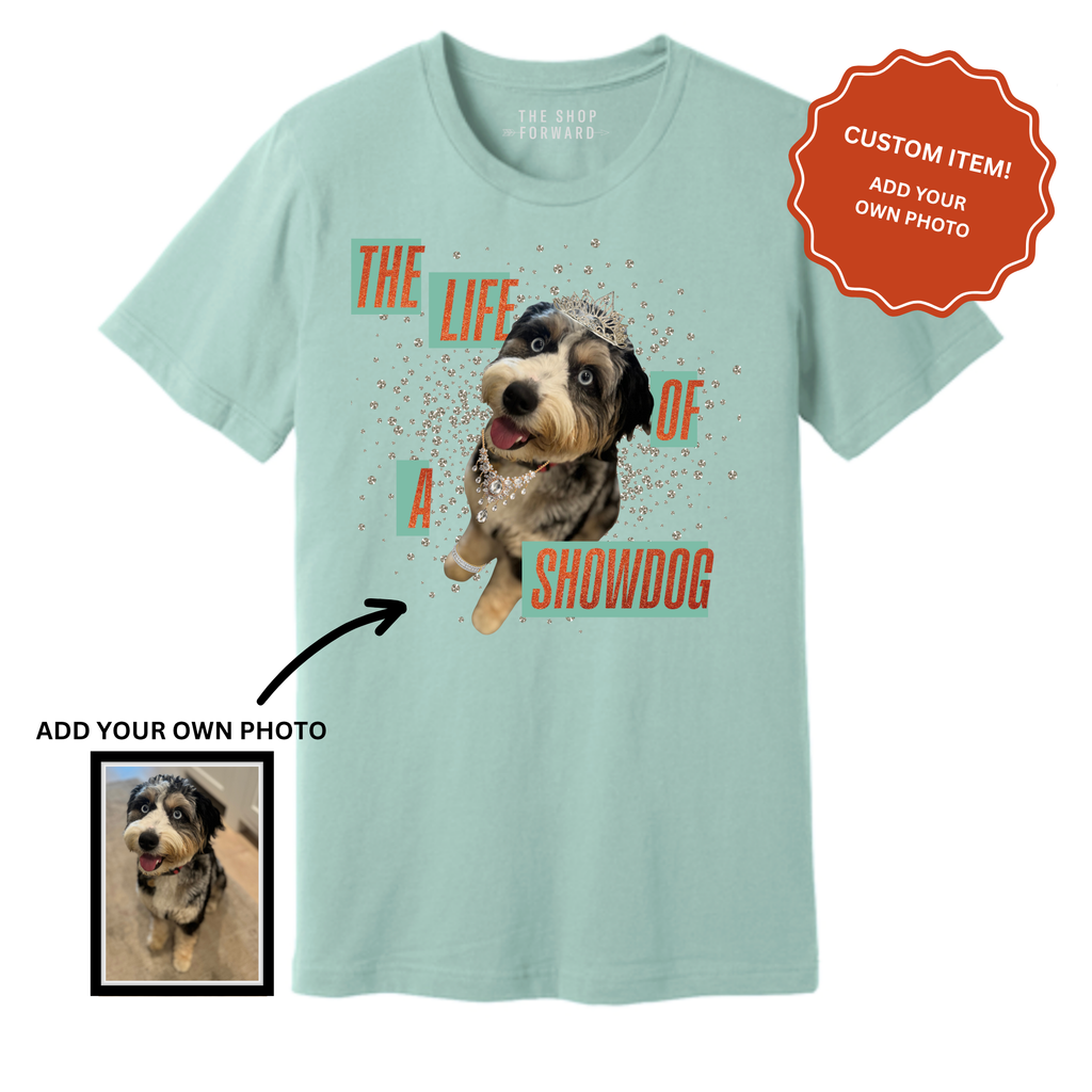 *PERSONALIZED* PHOTO 'THE LIFE OF A SHOWDOG/SHOWCAT' TEE - MINT GREEN