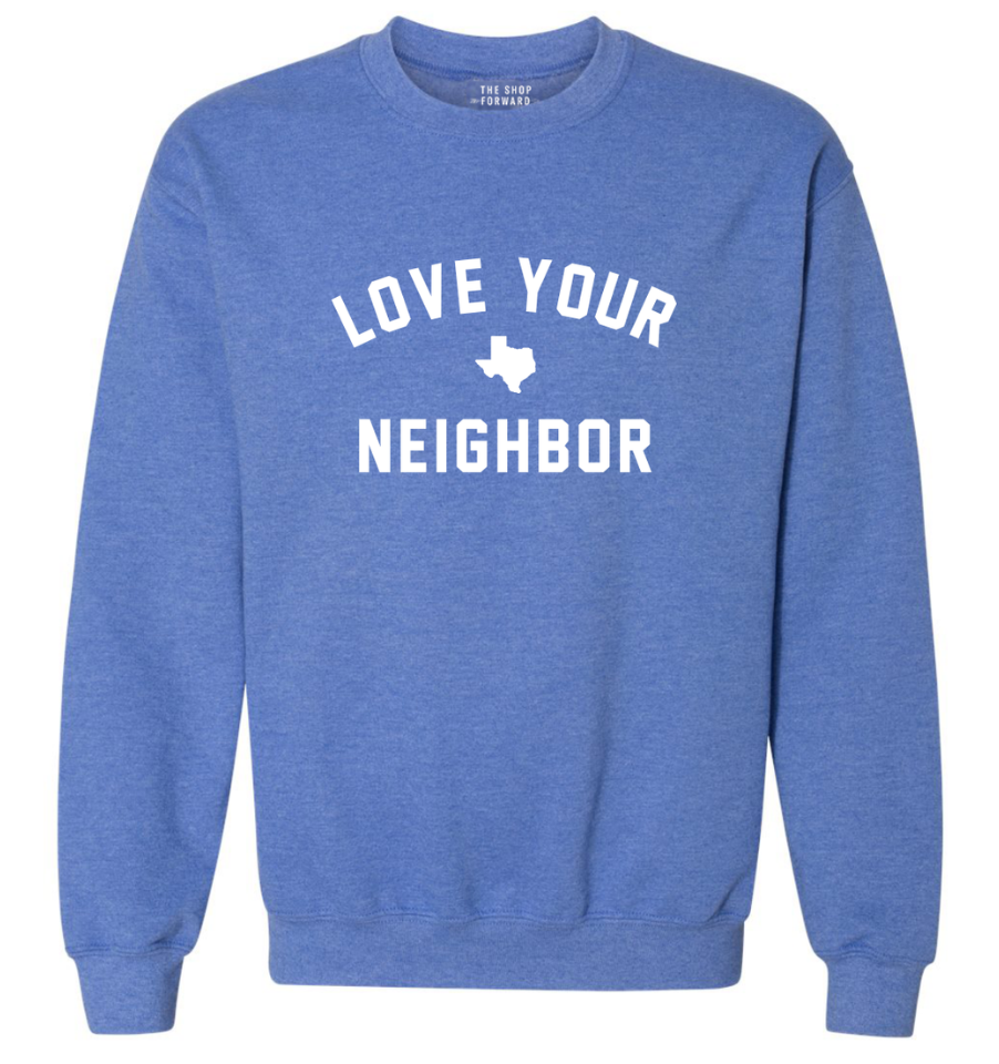 Texas LOVE YOUR NEIGHBOR Unisex Pullover - Royal Heather Texas LOVE YOUR NEIGHBOR Unisex Pullover - Royal Heather