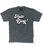 'Hello Lady' Unisex T-Shirt