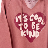 'IT'S COOL TO BE KIND' Women's Slim Fit Hoodie Tunic - Faded Rose