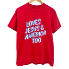 'LOVES JESUS & AMERICA TOO" UNISEX TEE