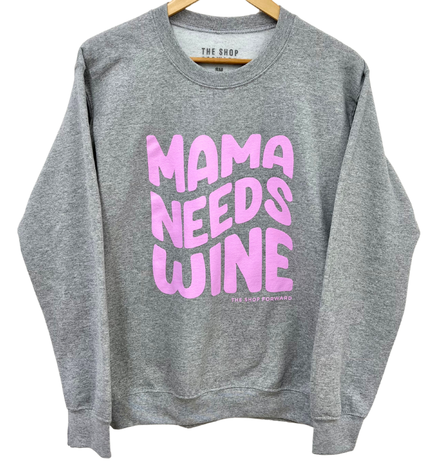 'MAMA NEEDS WINE' UNISEX PULLOVER