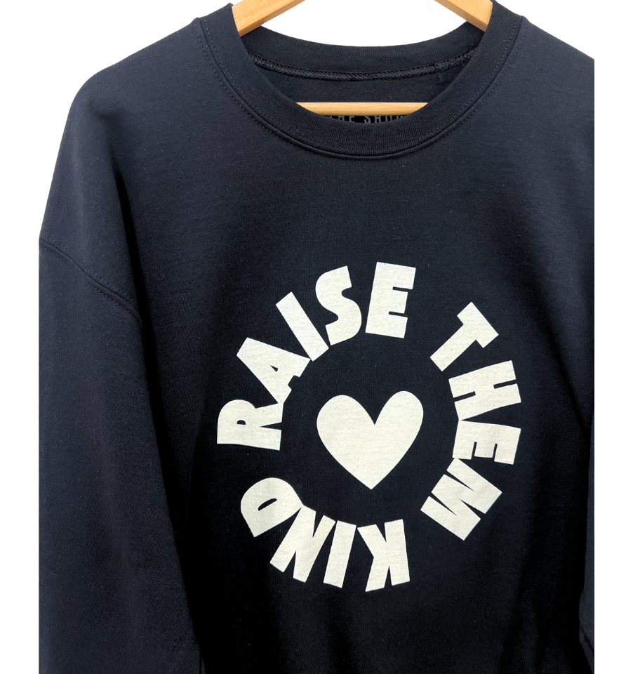 'RAISE THEM KIND' Pullover Sweatshirt - BLACK
