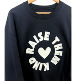 'RAISE THEM KIND' Pullover Sweatshirt - BLACK