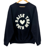 'RAISE THEM KIND' UNISEX PULLOVER