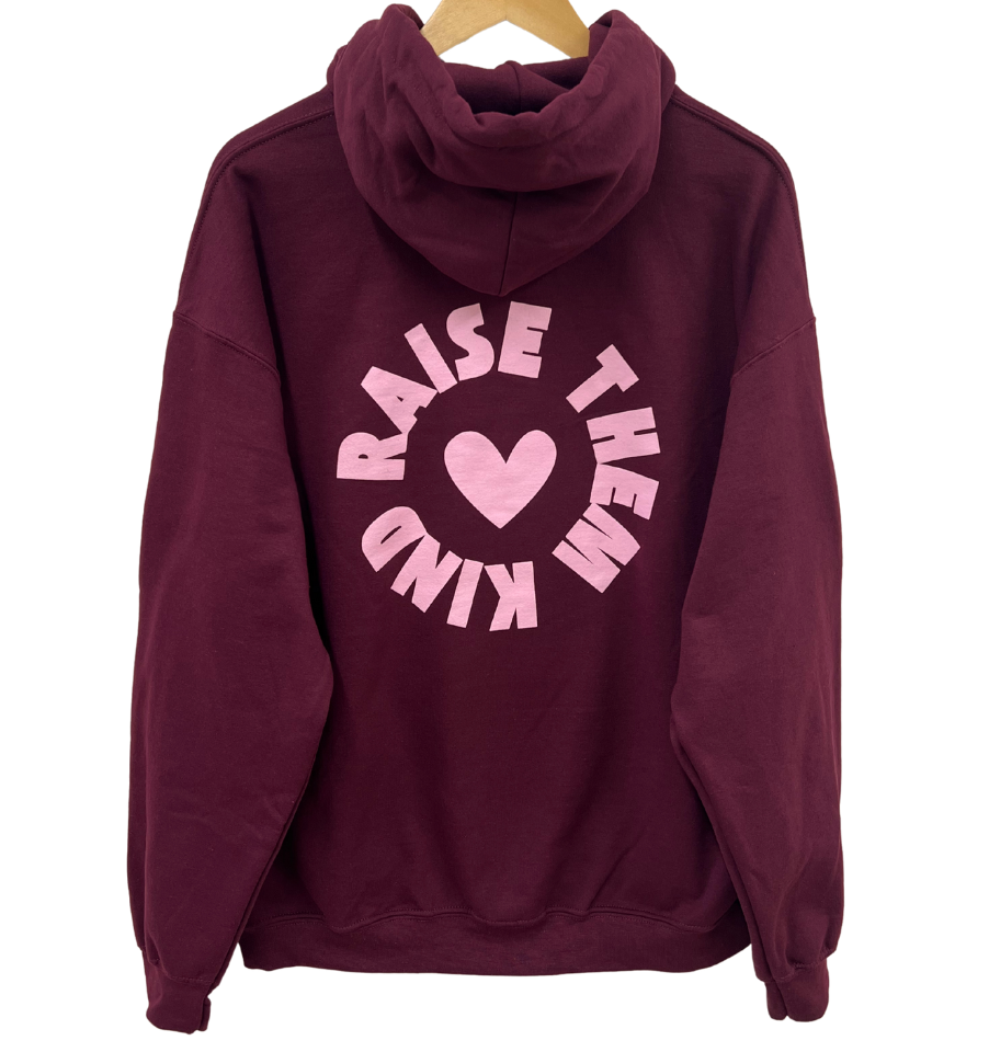 'RAISE THEM KIND' UNISEX HOODIE