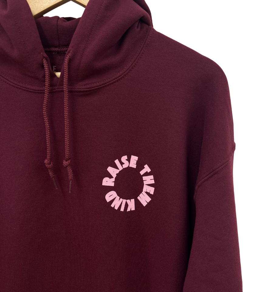 'RAISE THEM KIND' UNISEX HOODIE