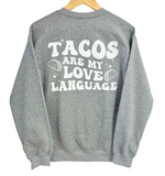 'TACOS ARE MY LOVE LANGUAGE' Unisex Fleece Pullover - Grey