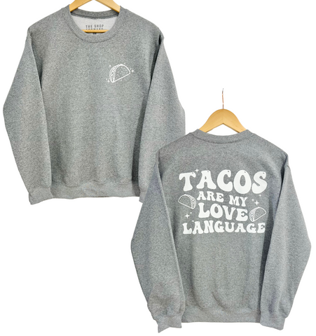 'TACOS ARE MY LOVE LANGUAGE' Unisex Fleece Pullover - Grey
