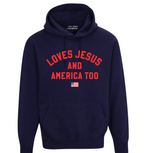 'LOVES JESUS AND AMERICA TOO' UNISEX HOODIE