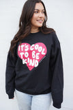 'IT'S COOL TO BE KIND' UNISEX PULLOVER - BLACK