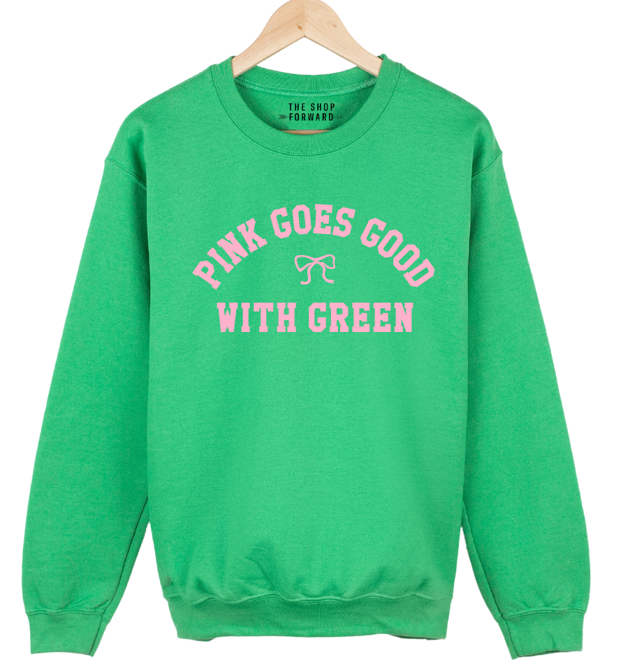 'PINK GOES GOOD WITH GREEN' UNISEX PULLOVER