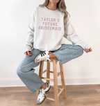 'TAYLOR'S FUTURE BRIDESMAID' UNISEX PULLOVER