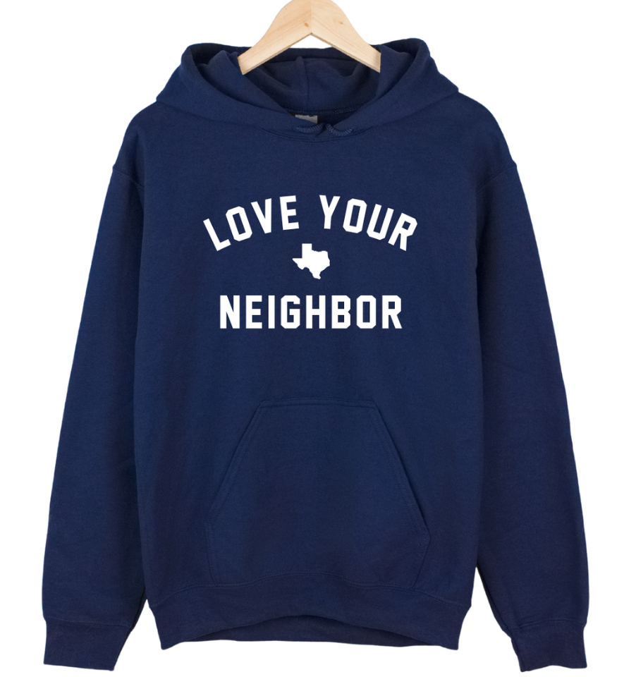 TEXAS 'LOVE YOUR NEIGHBOR' UNISEX HOODIE
