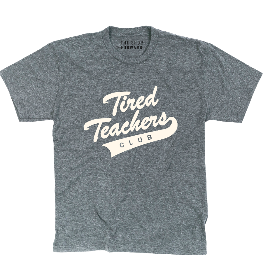 'TIRED TEACHERS CLUB' UNISEX TEE