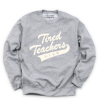 'TIRED TEACHERS CLUB' UNISEX PULLOVER
