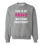 THIS IS MY BRAVO WATCHING SWEATSHIRT - Grey & Pink