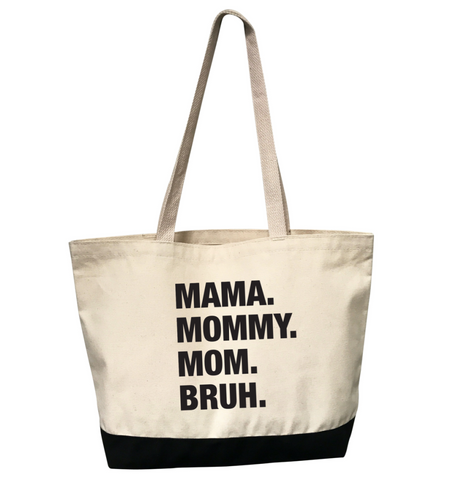 4 Things® 'MAMA. MOMMY. MOM. BRUH.' Tote