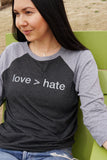 'love > hate' Unisex Baseball Tee - Black/Grey