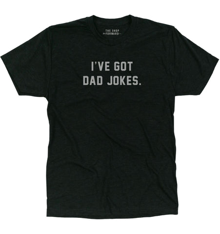 'I've Got Dad Jokes' T-Shirt - Black