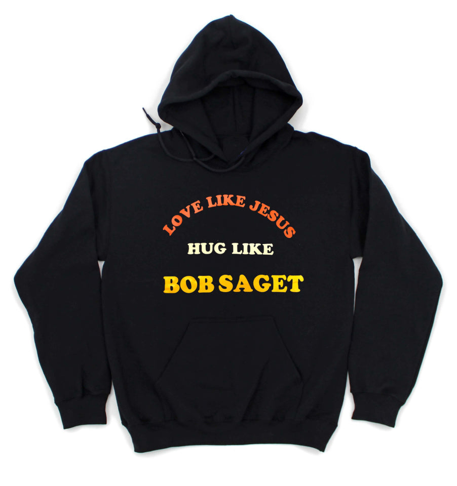 'Love Like Jesus, Hug Like Bob Saget' Unisex Hoodie - Black