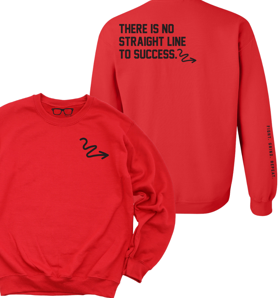'There is No Straight Line to Success' Crew Sweatshirt *RED EDITION*