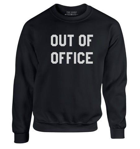 OUT OF OFFICE Sweatshirt