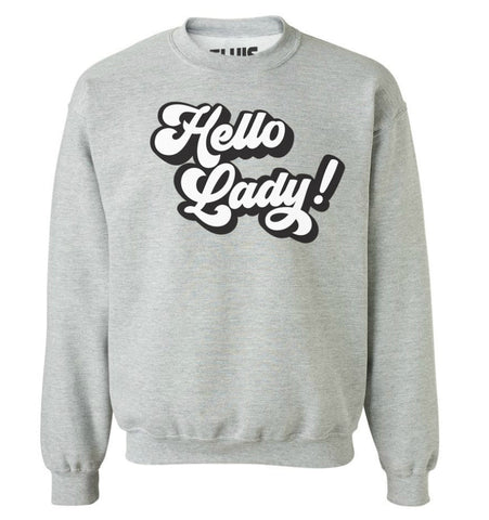 'Hello Lady!' Pullover Sweatshirt