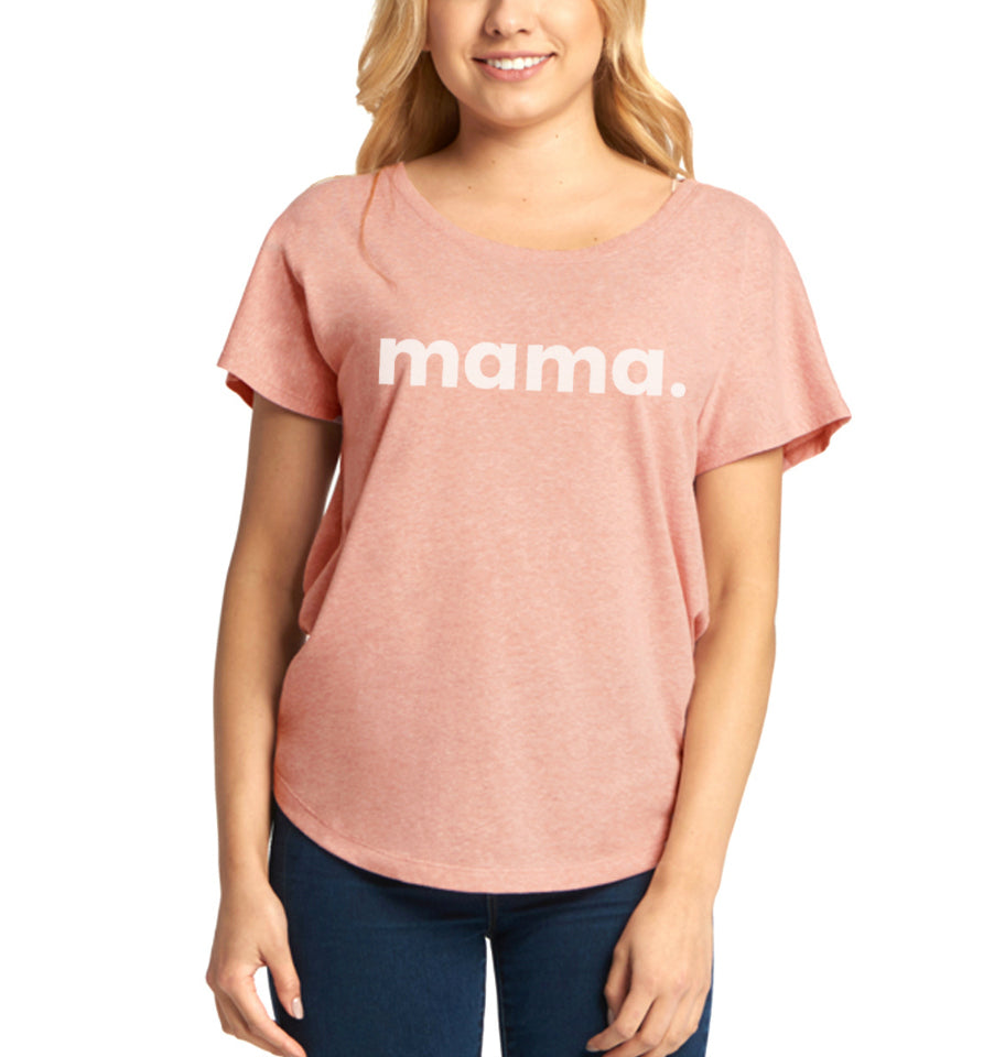 'Mama.' Women's Dolman T-Shirt - Desert Pink