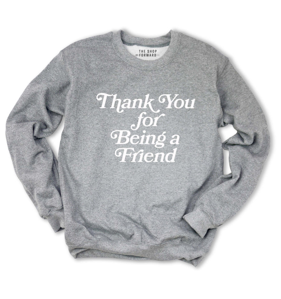'THANK YOU FOR BEING A FRIEND' UNISEX PULLOVER