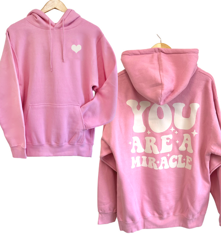 'YOU ARE A MIRACLE' Unisex Hoodie - PINK