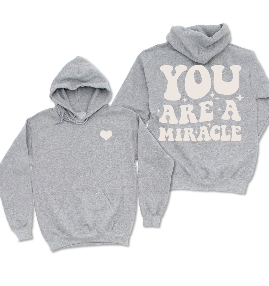 'YOU ARE A MIRACLE' Unisex Hoodie - Grey