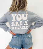 'YOU ARE A MIRACLE' Unisex Pullover - Grey